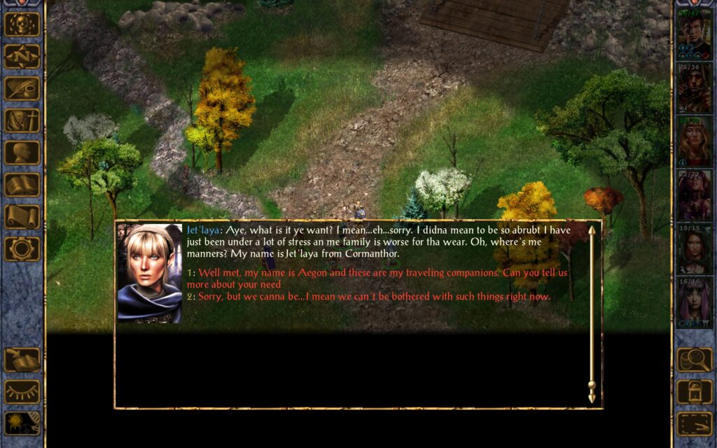 Jet 'laya: Aye, what is it ye want? I méah…eh…sorry. I didna mean to be so abrubt I have just been under a lot of stress an me family is worse for tha wear. Oh, where's me manners? My name is Jet 'laya from Cormanthor.